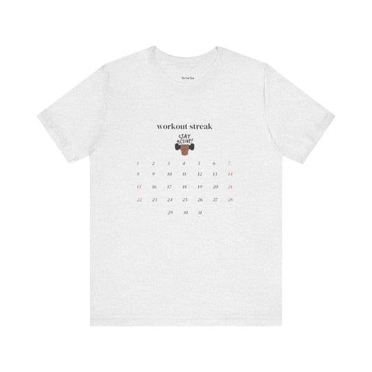 Unisex Workout Streak Tee – “Stay Active” Calendar Shirt