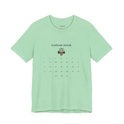 Unisex Workout Streak Tee – “Stay Active” Calendar Shirt