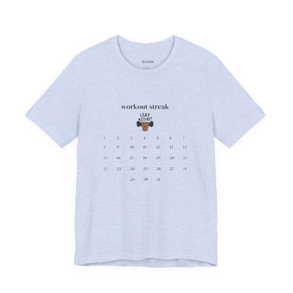 Unisex Workout Streak Tee – “Stay Active” Calendar Shirt
